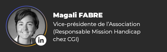 Magali Frabre, Vice-présidente de l'Association (Responsable Mission Handicap chez CGI)