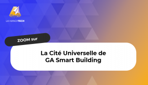 La Cité Universelle de GA Smart Building